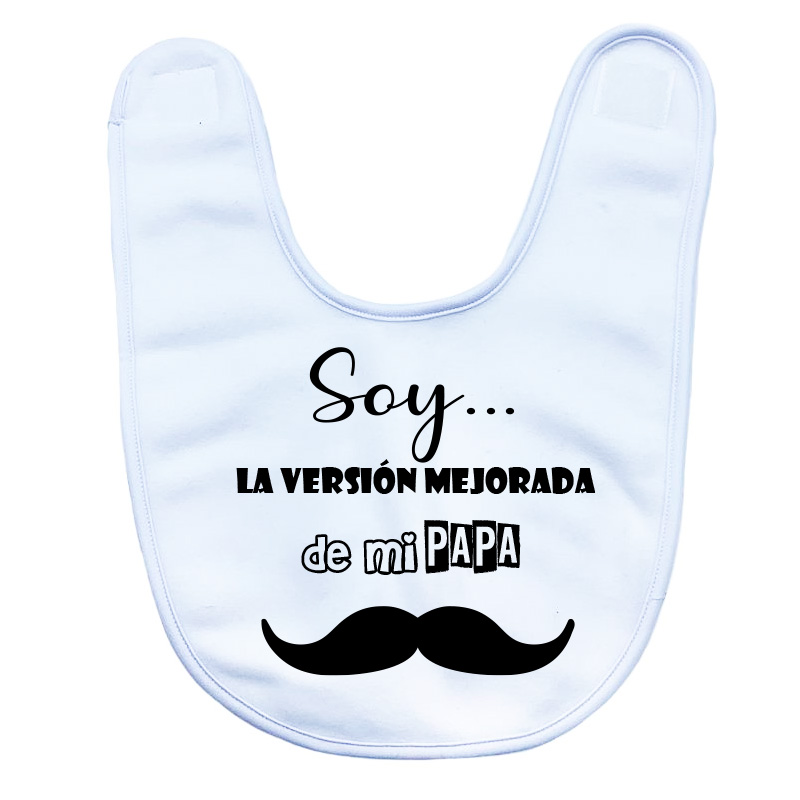 Babero cierre velcro "Soy la versión mejorada de papá"
