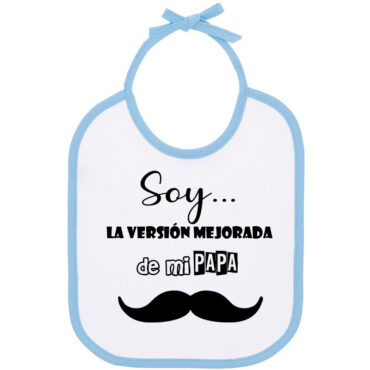 El babero para bebé "Soy la versión mejorada de papá"