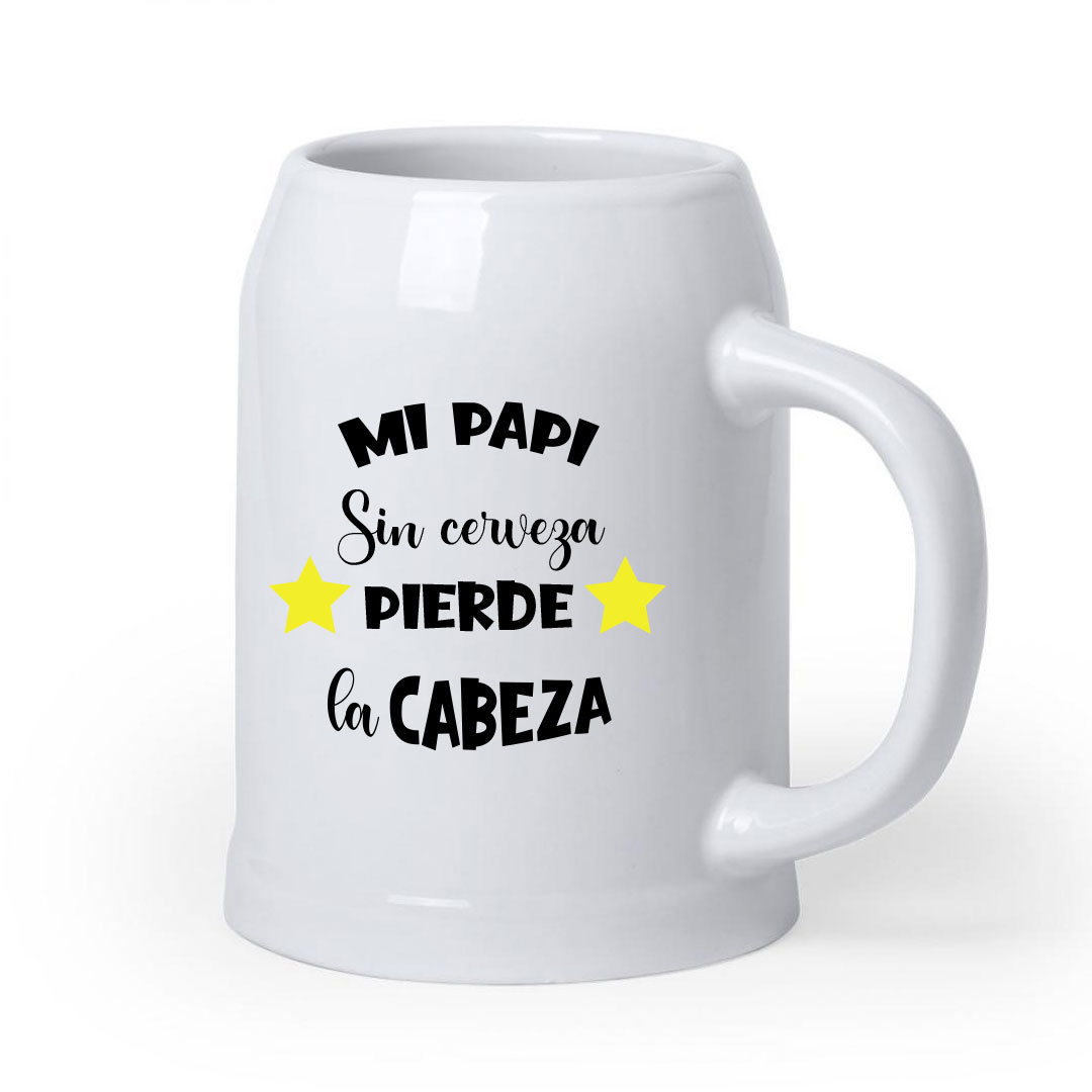 Jarra Mi papa sin cerveza pierde la cabeza