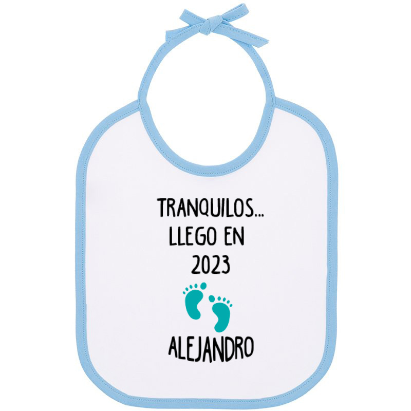 Babero para bebé “Tranquilos, llego en …”