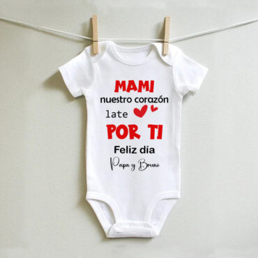 Body personalizado “Mami nuestro corazón late por ti"